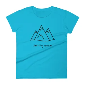 'Climb ev'ry mountain' women's short-sleeved shirt (8 colors)